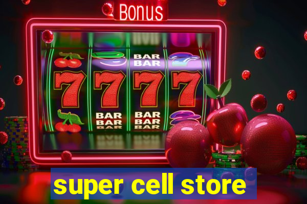 super cell store